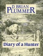 Diary of a Hunter by Brian Plummer