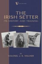 The Irish Setter - Its History and Training (Hardback Edition)