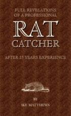 Full Revelations Of a Professional Ratcatcher